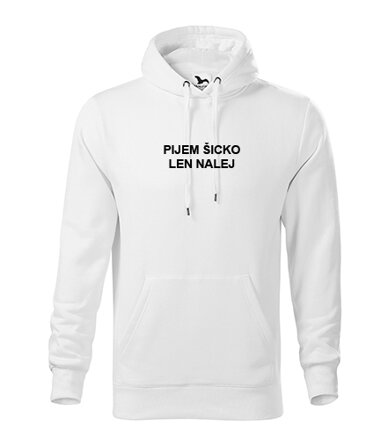 Mikina s kapucňou PIJEM ŠICKO LEN NALEJ