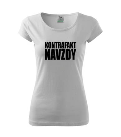 Dámske tričko KONTRAFAKT NAVŽDY