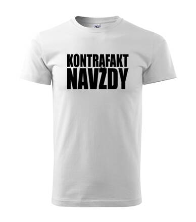 Tričko KONTRAFAKT NAVŽDY